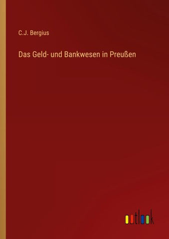 Das Geld- und Bankwesen in Preußen