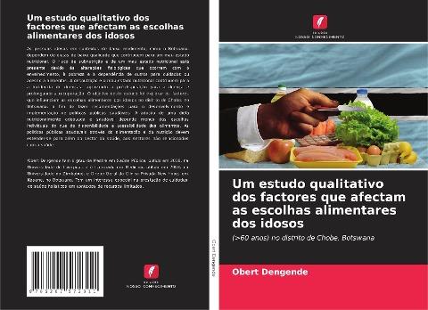 Um estudo qualitativo dos factores que afectam as escolhas alimentares dos idosos