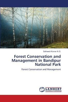 Forest Conservation and Management in Bandipur National Park