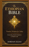 The Ethiopian Bible: Timeless Wisdom for Today