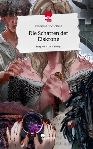 Die Schatten der Eiskrone. Life is a Story - story.one