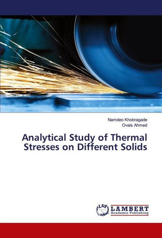 Analytical Study of Thermal Stresses on Different Solids