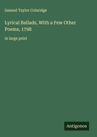 Lyrical Ballads, With a Few Other Poems, 1798