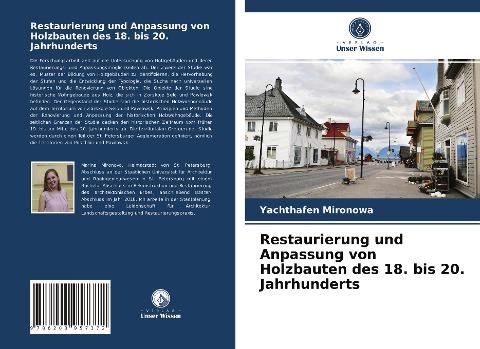 Restaurierung und Anpassung von Holzbauten des 18. bis 20. Jahrhunderts