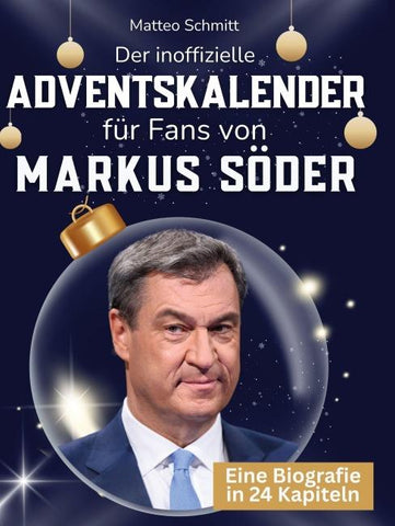 Der inoffizielle Adventskalender für Fans von Markus Söder
