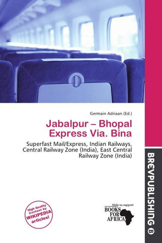Jabalpur - Bhopal Express Via. Bina