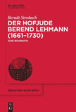 Der Hofjude Berend Lehmann (1661–1730)