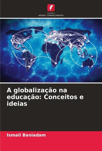 A globalização na educação: Conceitos e ideias