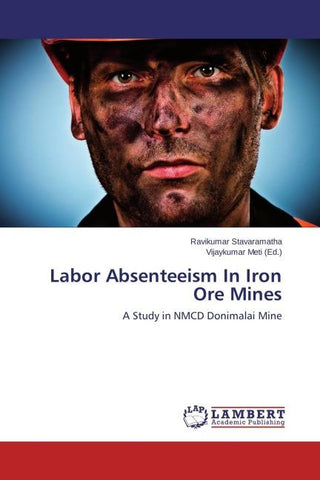 Labor Absenteeism In Iron Ore Mines