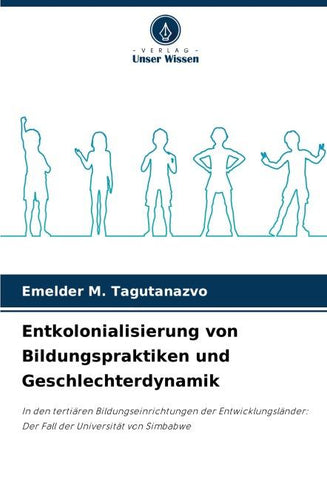 Entkolonialisierung von Bildungspraktiken und Geschlechterdynamik