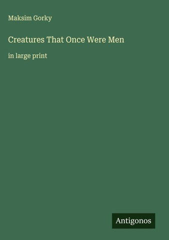 Creatures That Once Were Men