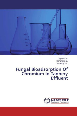 Fungal Bioadsorption Of Chromium In Tannery Effluent