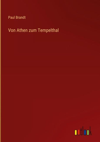 Von Athen zum Tempelthal