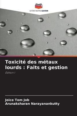 Toxicité des métaux lourds : Faits et gestion