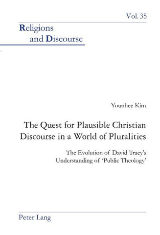 The Quest for Plausible Christian Discourse in a World of Pluralities