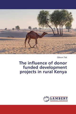 The influence of donor funded development projects in rural Kenya