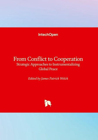 From Conflict to Cooperation - Strategic Approaches to Instrumentalizing Global Peace