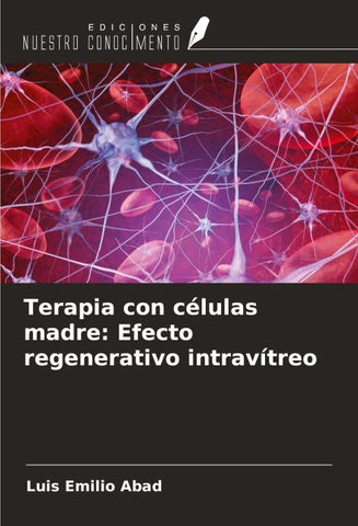 Terapia con células madre: Efecto regenerativo intravítreo