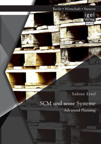 SCM und seine Systeme: Advanced Planning