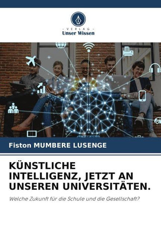 KÜNSTLICHE INTELLIGENZ, JETZT AN UNSEREN UNIVERSITÄTEN.