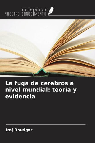 La fuga de cerebros a nivel mundial: teoría y evidencia