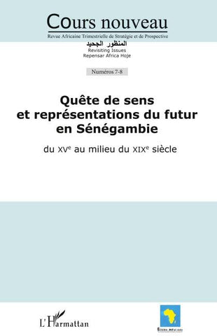 Quête de sens et représentations du futur en Sénégambie du XVe au milieu du XIXe siècle