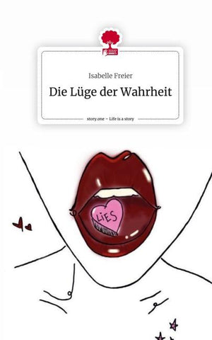 Die Lüge der Wahrheit. Life is a Story - story.one
