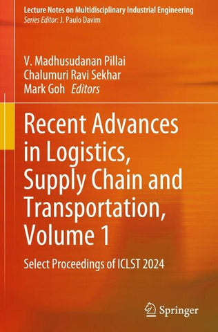 Recent Advances in Logistics, Supply Chain and Transportation, Volume 1