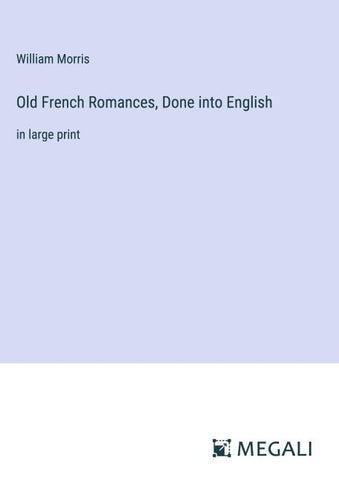 Old French Romances, Done into English