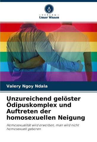 Unzureichend gelöster Ödipuskomplex und Auftreten der homosexuellen Neigung
