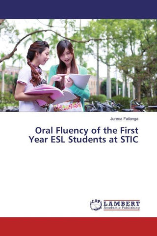 Oral Fluency of the First Year ESL Students at STIC