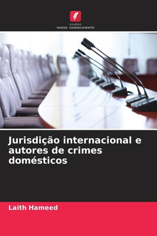 Jurisdição internacional e autores de crimes domésticos