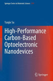High-Performance Carbon-Based Optoelectronic Nanodevices