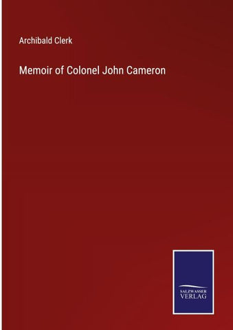 Memoir of Colonel John Cameron