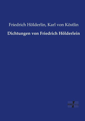 Dichtungen von Friedrich Hölderlein
