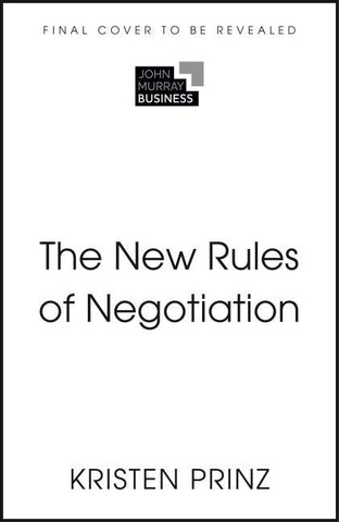 The New Rules of Negotiation