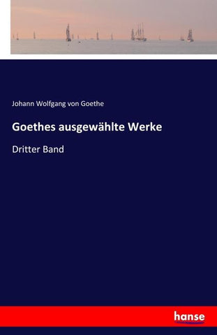 Goethes ausgewählte Werke