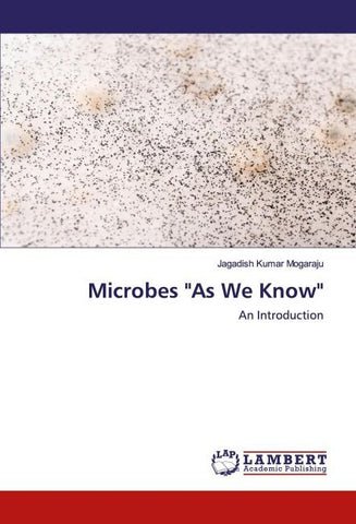 Microbes "As We Know"