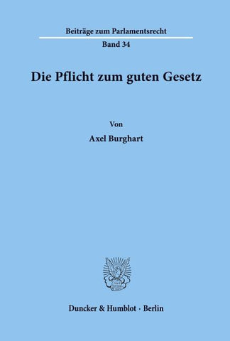 Die Pflicht zum guten Gesetz.
