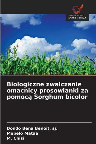 Biologiczne zwalczanie omacnicy prosowianki za pomoc¿ Sorghum bicolor