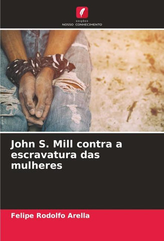 John S. Mill contra a escravatura das mulheres