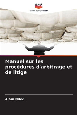 Manuel sur les procédures d'arbitrage et de litige