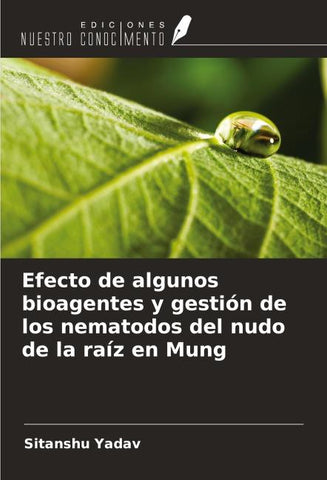 Efecto de algunos bioagentes y gestión de los nematodos del nudo de la raíz en Mung