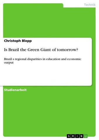 Is Brazil the Green Giant of tomorrow?
