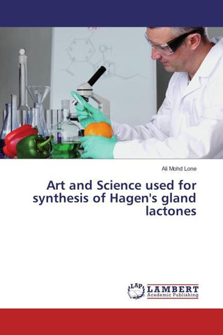 Art and Science used for synthesis of Hagen's gland lactones
