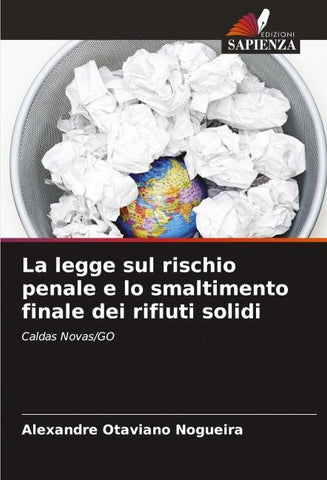 La legge sul rischio penale e lo smaltimento finale dei rifiuti solidi