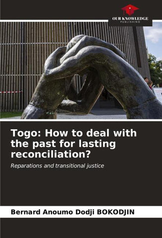 Togo: How to deal with the past for lasting reconciliation?