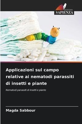 Applicazioni sul campo relative ai nematodi parassiti di insetti e piante