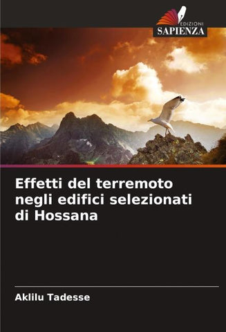 Effetti del terremoto negli edifici selezionati di Hossana