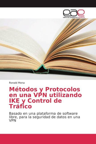 Métodos y Protocolos en una VPN utilizando IKE y Control de Tráfico
